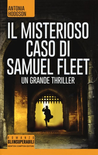Hodgson, Antonia. - Il misterioso caso di Samuel Fleet.