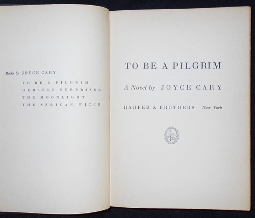 A novel by Joyce Cary. - To be a pilgrim.
