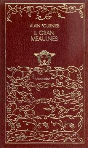 Fournier,Alain. - Il Gran Meaulnes.