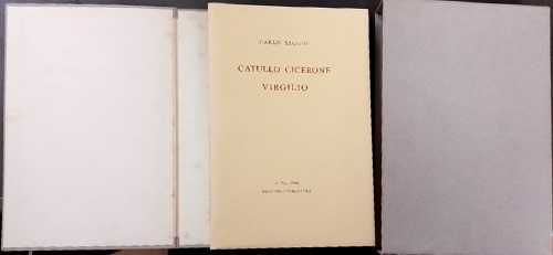 Saggio,Carlo. - Catullo, Cicerone, Virgilio. Questa edizione composta da Al