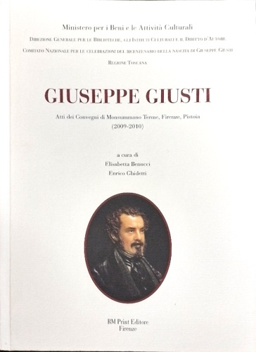 Atti di Convegni di Monsummano Terme, Firenze, Pistoia 2009-2010. - Giuseppe Giusti.