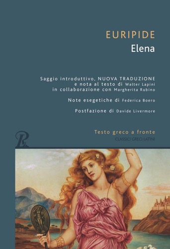 Euripide. - Elena. Saggio introduttivo, nuova tra