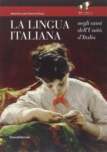  - La Lingua Italiana negli Anni dell'Unit d'Italia.