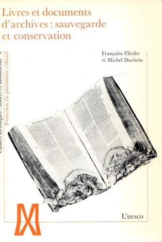 Flieder,Franoise. Duchein,Michel. - Livres et documents d'archives: sauvegarde et conservation.