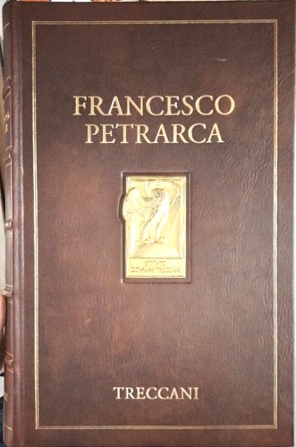 Petrarca,Francesco. - Canzoniere. Rerum vulgarium fragmentra. Frammenti. Rime disperse. A cura di Rosanna Bettarini.
