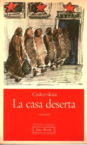 Ciukovskaia . - La casa deserta.