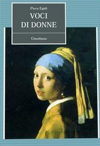 Egidi Bouchard Piera. - Voci di donne.