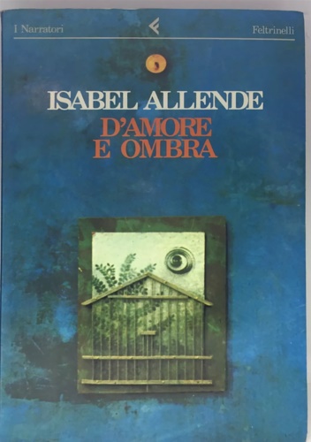 Allende,Isabel. - D'amore e ombra.