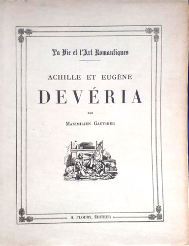 Gauthier,Maximilien. - Achille et Eugne Devria.