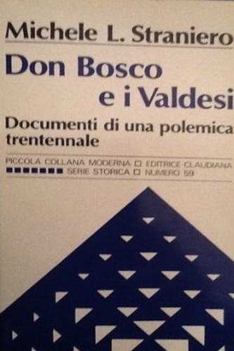 Straniero, Michele L. - Don Bosco e i valdesi. Documenti di una polemica tren