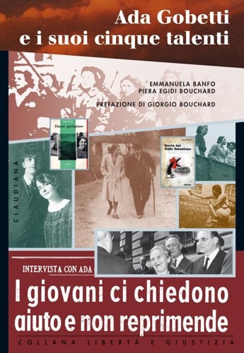Egidi Bouchard Piera - Banfo Emmanuela. - Ada Gobetti e i suoi cinque talenti. I giovani ci chiedono aiuto e non reprimende.
