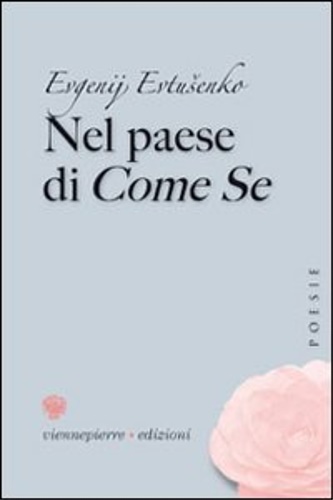 Evtusenko,Euvgeny. - Nel paese di come se.