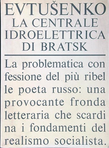 Evtusenko - La centrale idroelettrica di Bratsk.