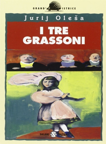 Olesa,Jurij. - I tre grassoni.