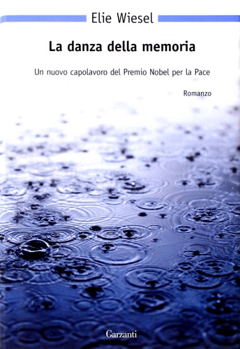 Elie, Wiesel. - La danza della memoria.