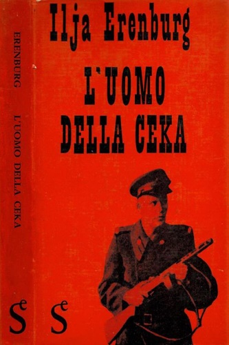 Erenburg,Il'ja. - L' uomo della Ceka.