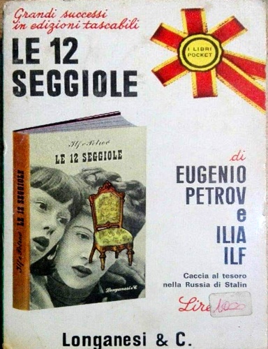 Petrov,Eugenio. Ilf,Ilia. - Le 12 Seggiole. Caccia al tesoro nella Russia