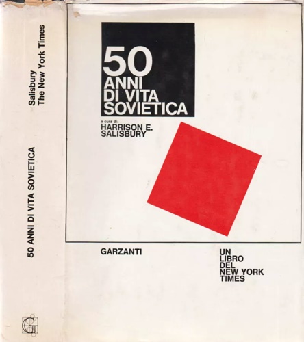 Harrison E. Salisbury. - 50 anni di vita sovietica.