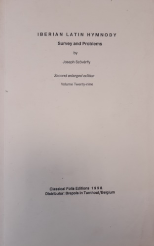 Szoverffy, Joseph. - Iberian Latin Hymnody. Survey and Problems.