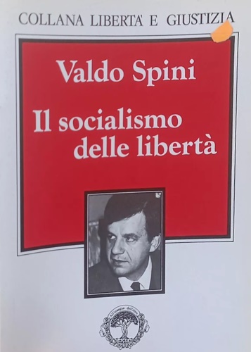 Spini, Valdo. - Il socialismo delle libert