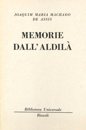 Machado de Assis, Joaquim. - Memorie dell'aldil.
