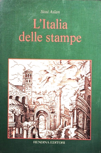 Aslan, Sissi. - L'Italia delle stampe.