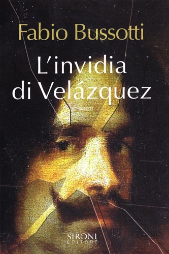 Bussotti, Fabio. - L'invidia di Velzquez.