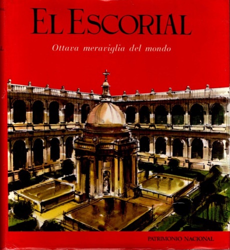 -- - El Escorial. Ottava meraviglia del mondo.