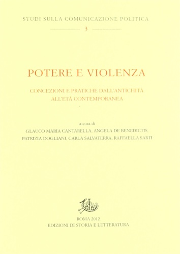-- - Potere e violenza. Concezioni e pratiche dall'antichit all'et contemporanea.