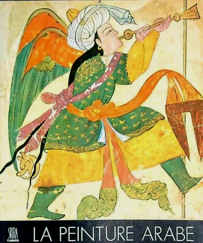 Ettinghausen,Richard. - La peinture arabe.