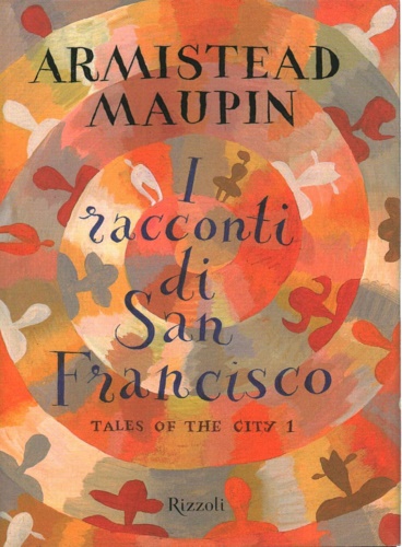 Maupin, Armistead. - I racconti di San Francisco-Tales of the city. Vol. 1.
