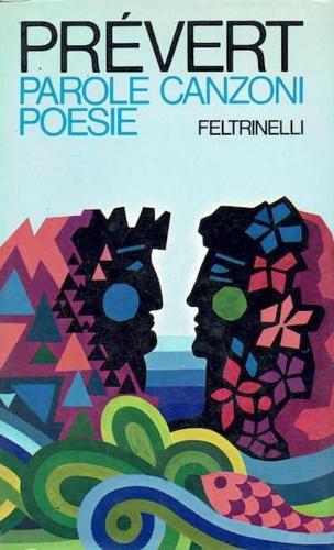 Prvert, Jacques. - Parole Canzoni Poesie.