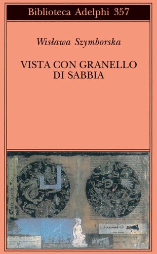 Szymborska, Wislawa. - Vista con granello di sabbia. Poesie (1957-1993).