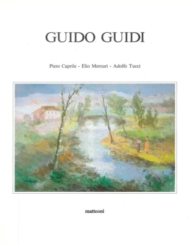 Caprile,Piero. Mercuri,Elio. Tucci,Elio. - Guido Guidi.
