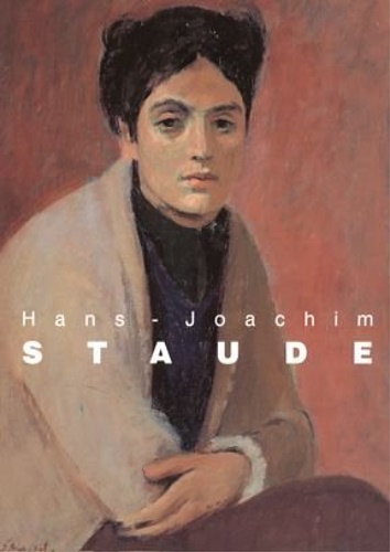 Catalogo della Mostra: - Hans-Joachim Staude, 1904-1973.