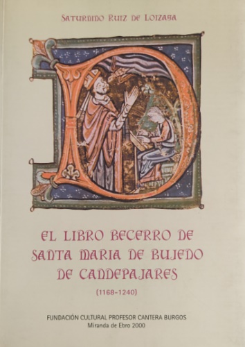 Ruiz de Loizaga,Saturnino. - El libro Becerro de Santa Maria de Bujedo de Candepajares (1168-1240).