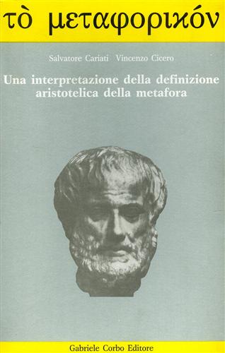 Cariati,Salvatore. Cicero,Vincenzo. - Una interpretazione della definizione aristotelica della metafora.