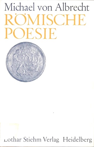 Von Albrecht,Michael. - Rmische Poesie, Texte und Interpretationen.