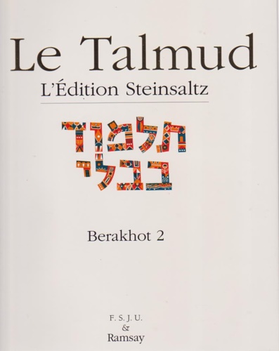 Steinsaltz,Adin (commento di). - Le Talmud. L'Edition Steinsaltz. Berakhot 2.