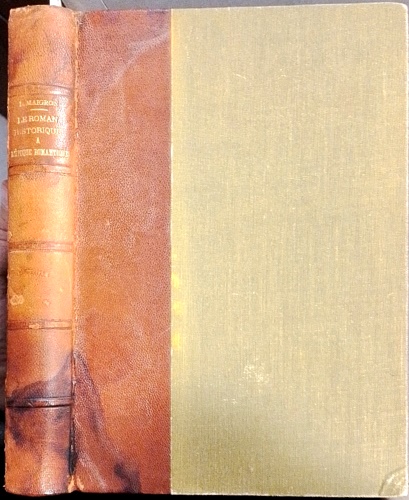 Maigron,Louis. - Le roman historique  l'poque romantique. Essai sur l'influence de Walter Scott.