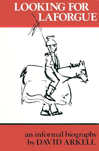 Arkell,David. - Looking for Laforgue: An informal biography.
