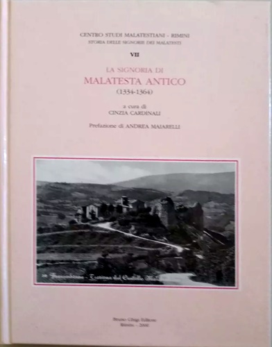 Cardinali,Cinzia (a cura di). - La Signoria di Malatesta Antico (1334-1364).