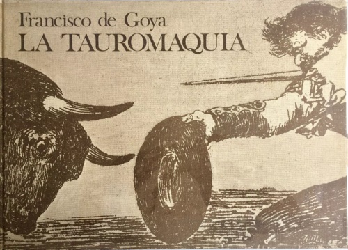 Francisco De Goya. - La Tauromaquia. Edicion facsimil que contiene