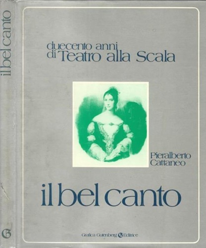 Cattaneo,Pieralberto. - Il bel canto.