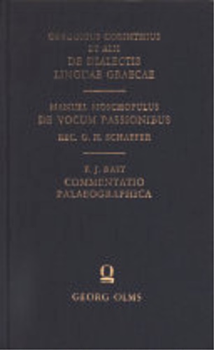 Gregorius, Manuel Moschopulus, Friedrich Jakob Bast, Gottfried Heinrich Schafer. - Gregorii Corinthii et aliorum grammaticorum libri de dialectis linguae graecae. Quibus additur nunc primum editus Manuelis Moschopuli libellus de vocum passionibus. Recensuit et cum notis Gisb. Koenii, Fr. Iac. Bastii, 10. Franc. Boissonadi suisque edidit Godofr. Henr. Schaefer.