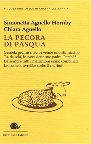 Simonetta Agnello Hornby - Chiara Agnello. - La pecora di Pasqua.