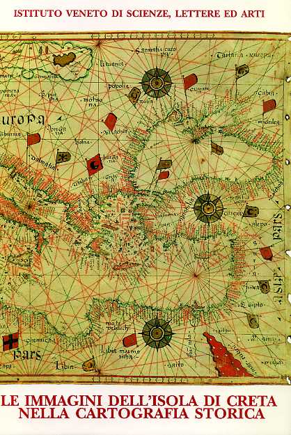 Bevilacqua,Eugenia (a cura di). - Le immagini dell'Isola di Creta nella cartografia storica raccolte e illustrate da Antonio Ratti.
