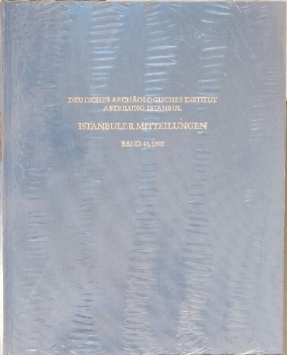 von Akurgal, E.Ambraseys, N.N.Finkel, C.P. - Deutsches Archologisches Institut. Abteilung Istanbul. Istanbuler Mitteilungen Bd. 42, 1992,