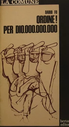 Fo, Dario, - Ordine! Per Dio. ooo.ooo.ooo.