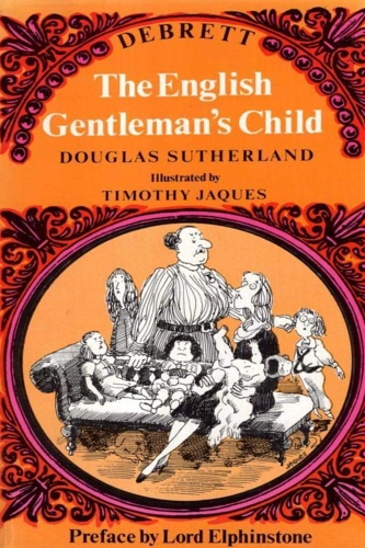 Sutherland, Douglas. - The English Gentleman's Child.